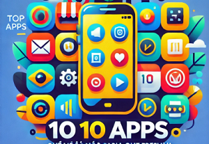 10 Apps Grátis que Você Não Sabia que Precisava